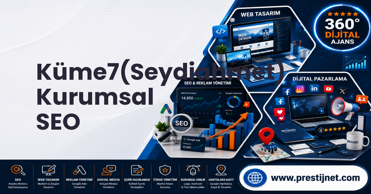 Küme7(Seydiahmet) Kurumsal SEO