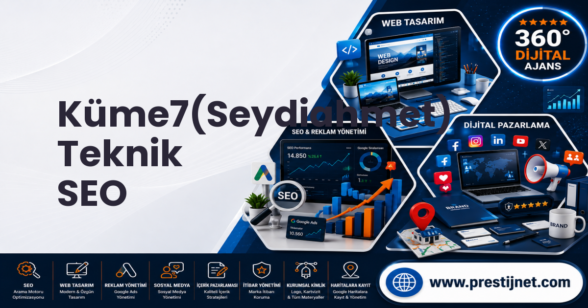 Küme7(Seydiahmet) Teknik SEO
