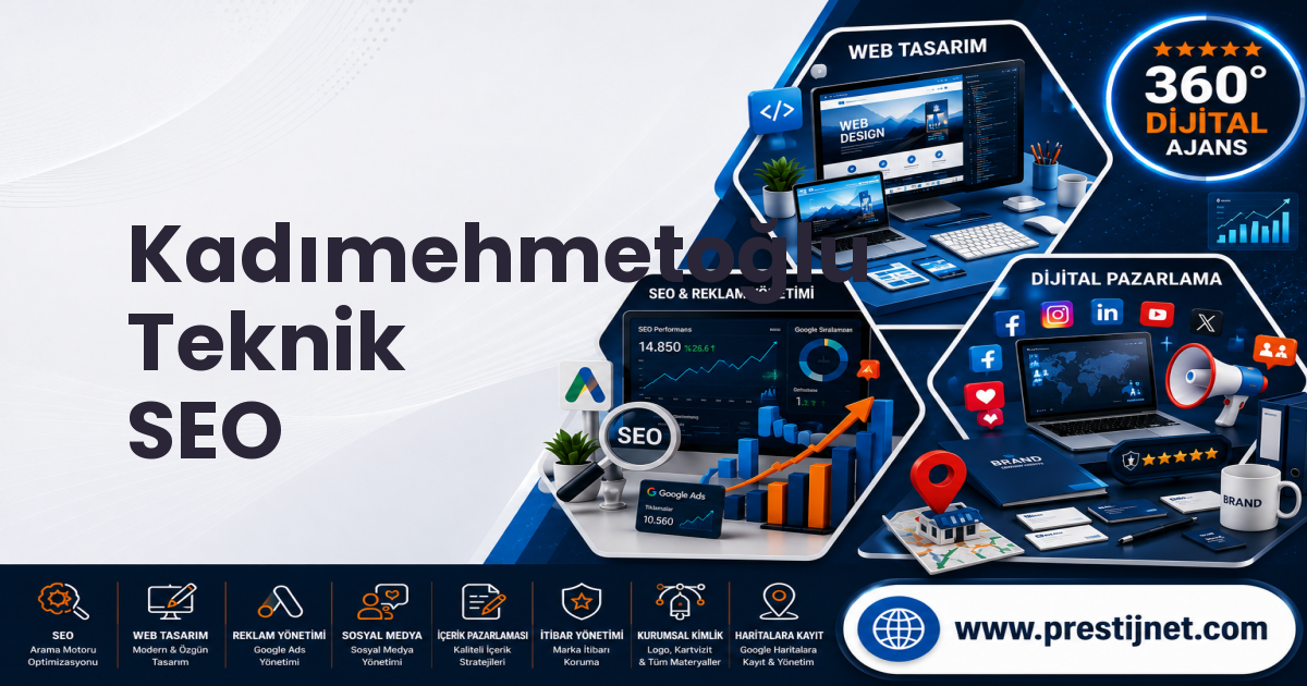 Kadımehmetoğlu Teknik SEO