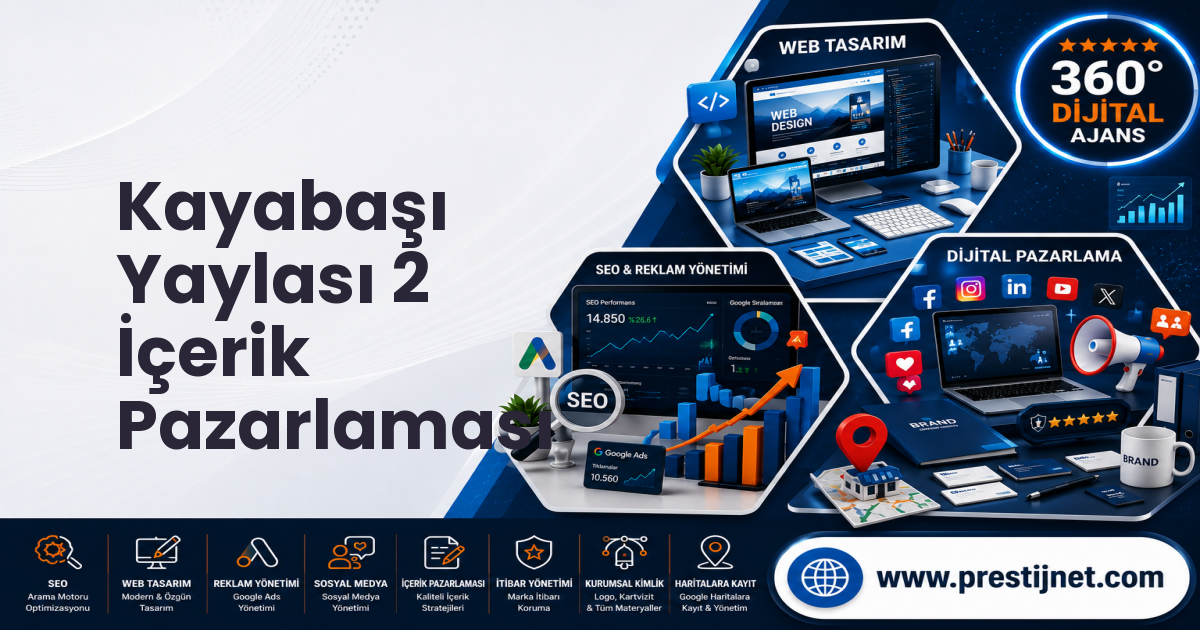 Kayabaşı Yaylası 2 İçerik Pazarlaması
