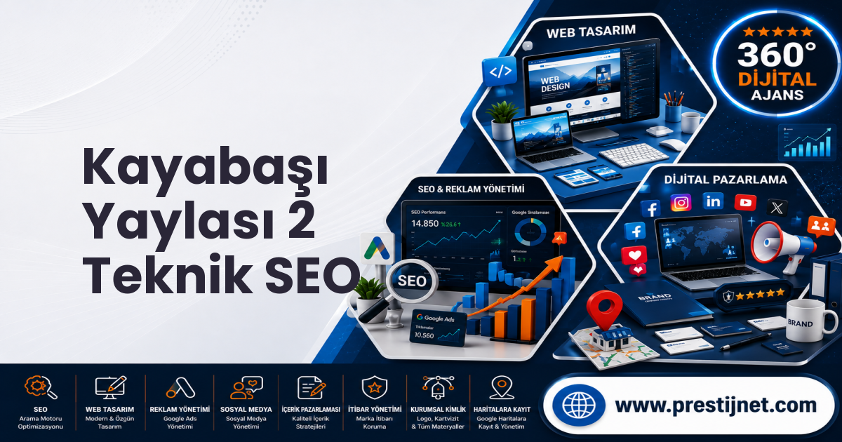 Kayabaşı Yaylası 2 Teknik SEO