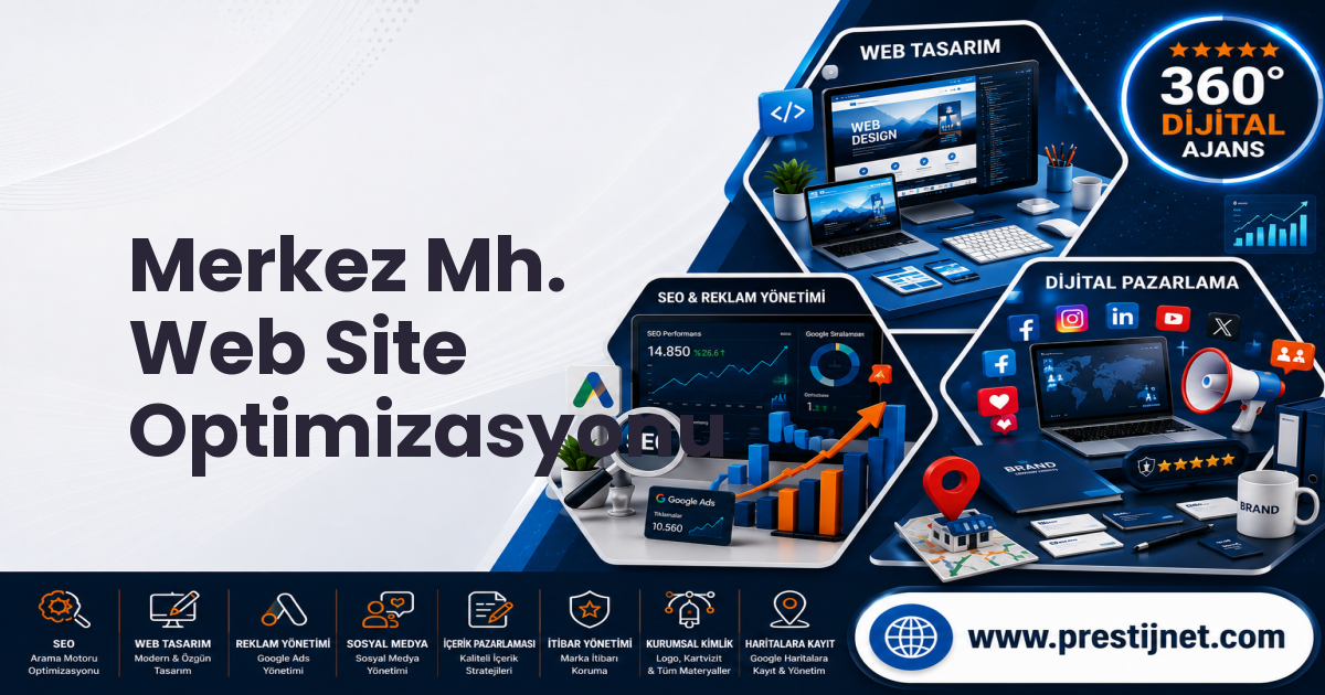 Merkez Mh. Web Site Optimizasyonu