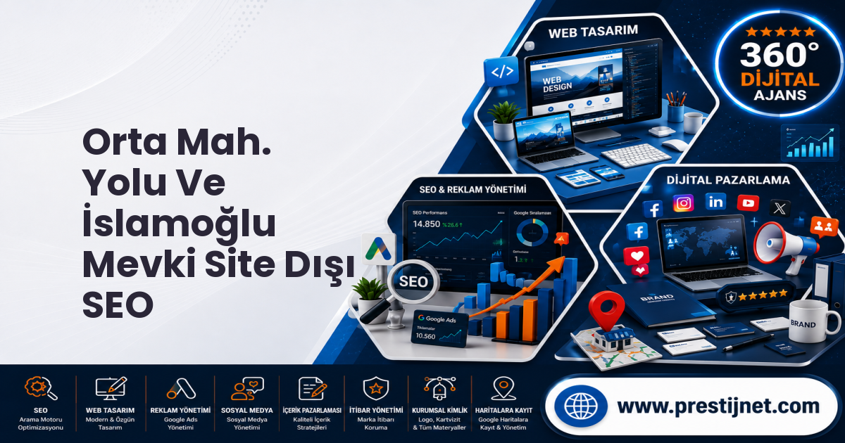 Orta Mah. Yolu Ve İslamoğlu Mevki Site Dışı SEO