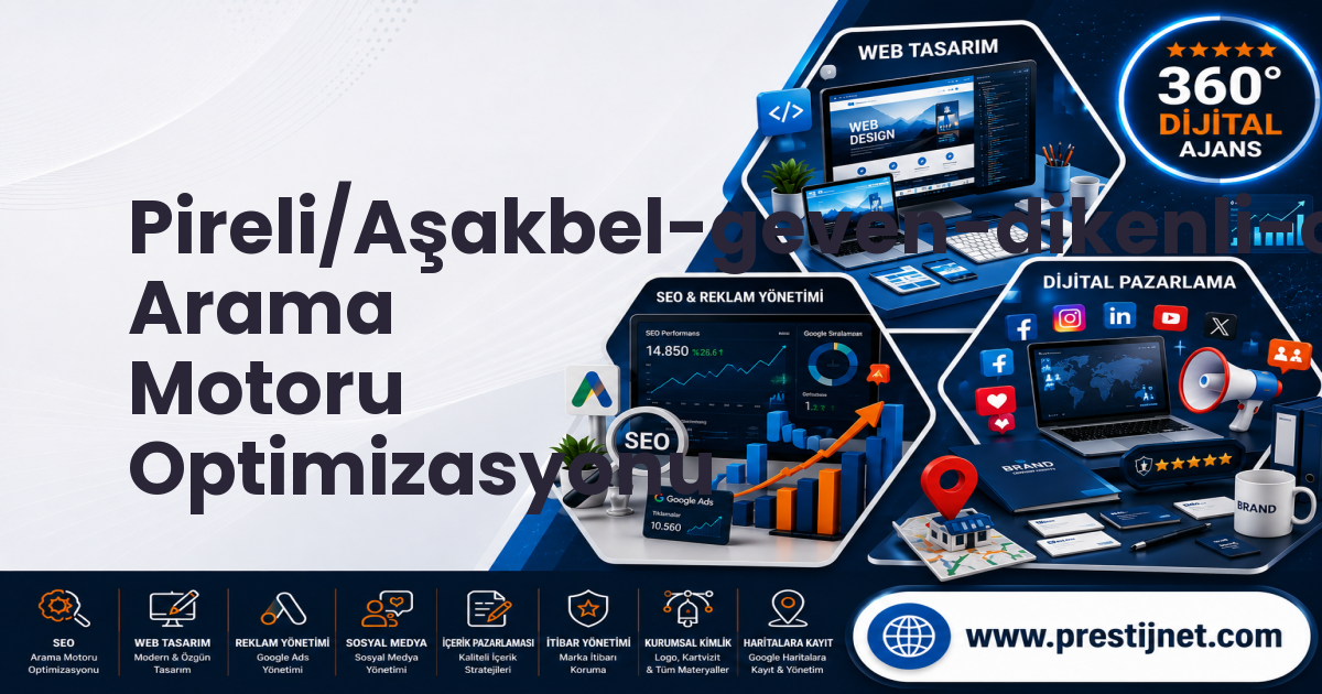 Pireli/Aşakbel-geven-dikenli-ormanlı-çukur-çetincy Arama Motoru Optimizasyonu