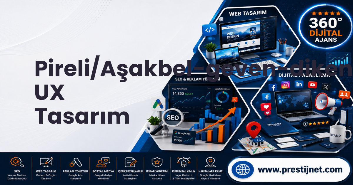 Pireli/Aşakbel-geven-dikenli-ormanlı-çukur-çetincy UX Tasarım