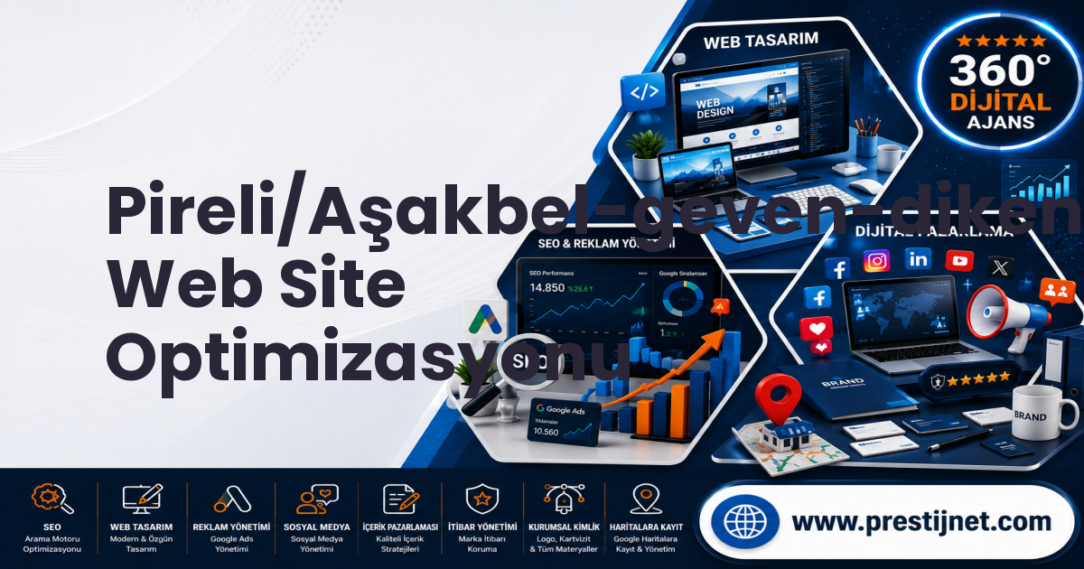 Pireli/Aşakbel-geven-dikenli-ormanlı-çukur-çetincy Web Site Optimizasyonu