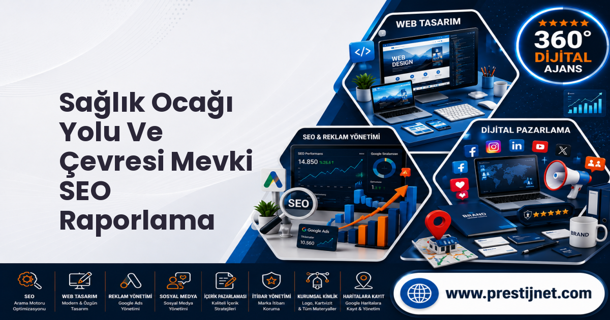 Sağlık Ocağı  Yolu Ve Çevresi Mevki SEO Raporlama