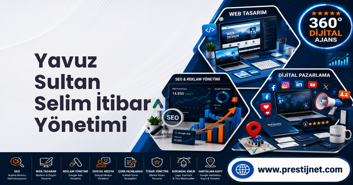 Yavuz Sultan Selim İtibar Yönetimi